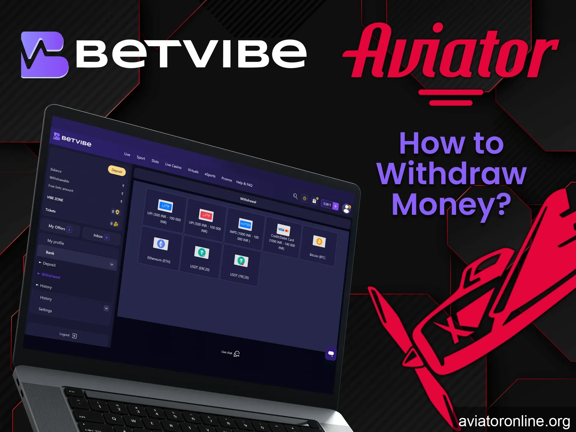 Make withdrawals for the game Aviator in a convenient way on the BETVIBE website.